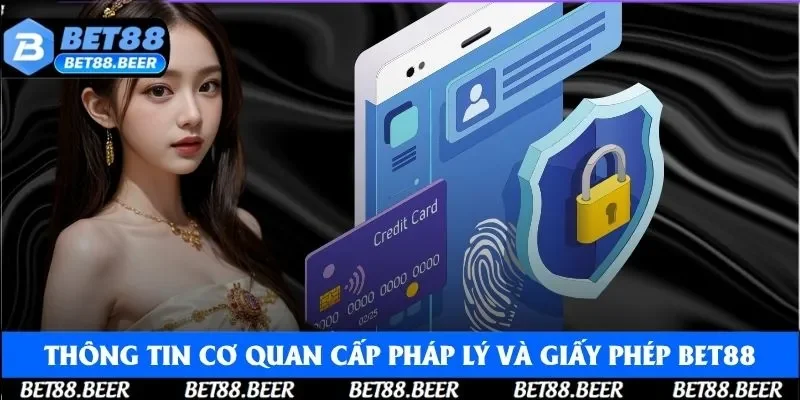 Thông tin cơ quan cấp pháp lý và giấy phép Bet88