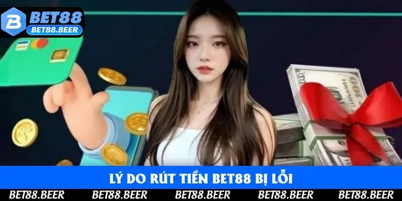 Lý do rút tiền bị lỗi